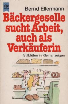 Bäckergeselle sucht Arbeit, auch als Verkäuferin : Stilblüten in Kleinanzeigen.