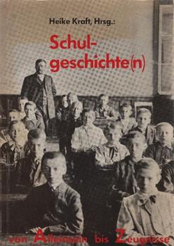 Schulgeschichte(n) von A bis Z : für Kinder u. Erwachsene.