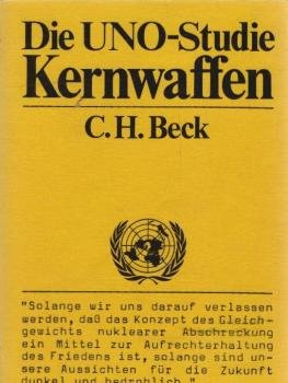 Die UNO-Studie: Kernwaffen.