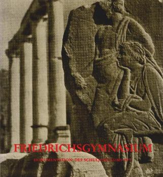 Friedrichsgymnasium : 200 Jahre; 400 Jahre Lateinschule. Dokumentation des Schuljubiläums 1979