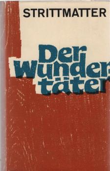 Der Wundertäter : Roman.