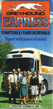 Greyhound Express : Timetable / Fare Schedule. Travel with peace of mind. Effective october 27, 1985.