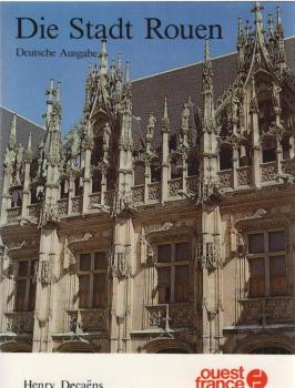 Die Stadt Rouen. Deutsche Ausgabe