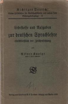 Lehrstoffe und Aufgaben zur deutschen Sprachlehre, einschließlich der Zeichensetzung.