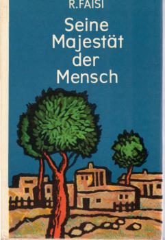 Seine Majestät der Mensch : Roman.