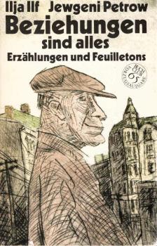 Beziehungen sind alles : Erzählungen u. Feuilletons.