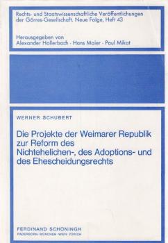 Die Projekte der Weimarer Republik zur Reform des Nichtehelichen-, des Adoptions- und des Ehescheidungsrechts.