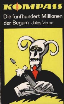 Die fünfhundert Millionen der Begum : [nach e. älteren Übers. bearb.].