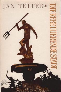 Die rebellierende Stadt.