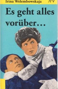 Es geht alles vorüber ... : Roman.