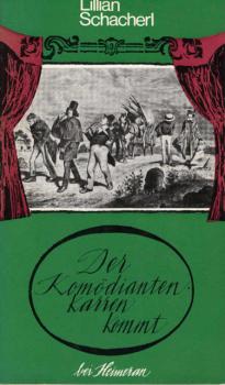Der Komödianten-Karren kommt : Von d. Wandertheatern in Böhmen.