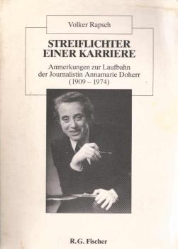 Streiflichter einer Karriere : Anm. zur Laufbahn d. Journalistin Annamarie Doherr (1909 - 1974).