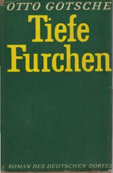 Tiefe Furchen : Roman d. dt. Dorfes.