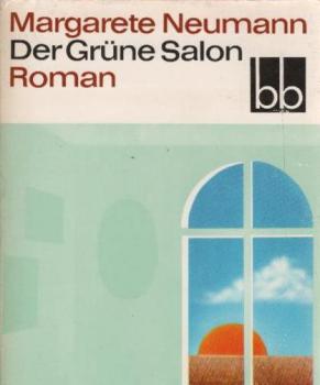 Der grüne Salon : Roman.