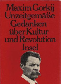 Unzeitgemässe Gedanken über Kultur und Revolution.
