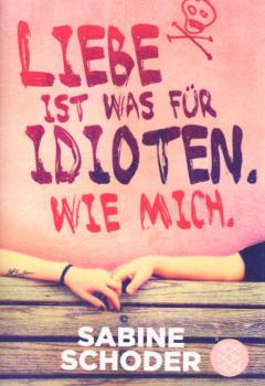 Liebe ist was für Idioten. Wie mich.