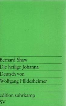 Die heilige Johanna : Dramat. Chronik in 6 Szenen u.e. Epilog.