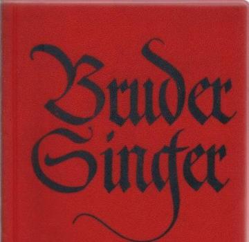 Bruder Singer : Lieder unseres Volkes ; [Im Auftr. d. Arbeitskreises f. Haus- u. Jugendmusik].