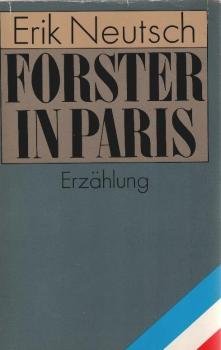 Forster in Paris : Erzählung.