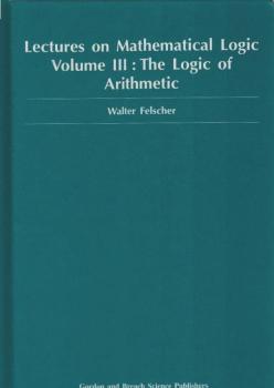 Lectures on mathematical logic / 3 : the logic of arithmetic