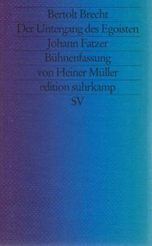 Der Untergang des Egoisten Johann Fatzer.