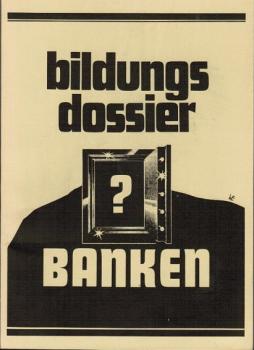 Bildungsdossier Banken : Materialien zum Finanzplatz Schweiz und zur Banken-Initiative des SPS.