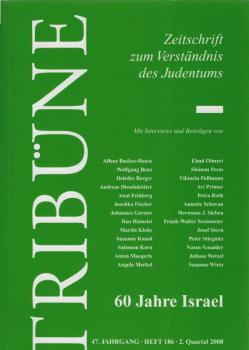 Tribüne. Zeitschrift zum Verständnis des Judentums. 47. Jahrgang, Heft 186, 2008 : 60 Jahre Israel.