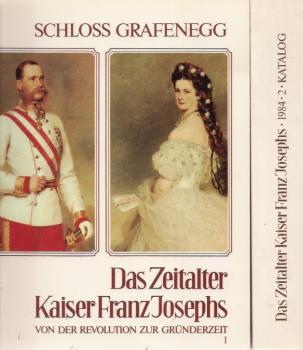 Das Zeitalter Kaiser Franz Josephs; Teil: Teil 1. und Teil 2.