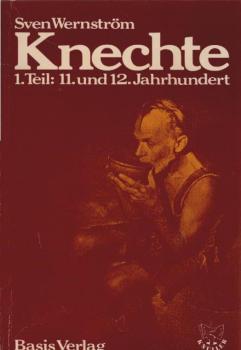 Knechte; Teil 1., 11. und 12. Jahrhundert.