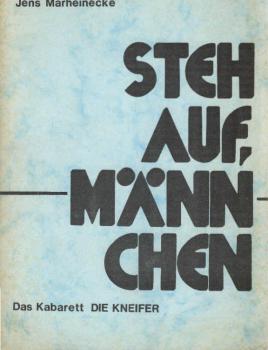 Steh auf, Männchen. Das Kabarett Die Kneifer.