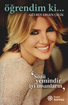 Ögrendim ki.: Sözü Yemindir Iyi Insanlarin: Sözü Yemindir Iyi Insanlarin