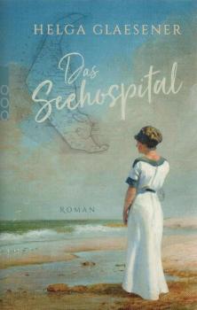 Das Seehospital : Roman.