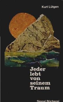 Jeder lebt von seinem Traum : Geschichten vom Hörensagen.
