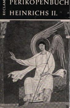 Das Perikopenbuch Kaiser Heinrichs II : (Clm. 4452 d. Bayer. Staatsbibliothek München).