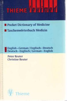 Pocket dictionary of medicine : English-German, Deutsch-Englisch = Taschenwörterbuch Medizin.