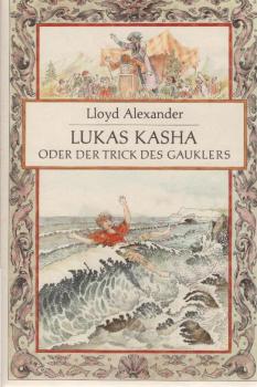 Lukas Kasha oder der Trick des Gauklers.