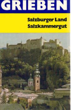 Salzburger Land : Salzburg, Salzkammergut ; (mit oberösterr. u. steir. Teil).