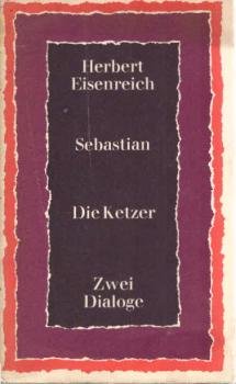 Sebastian; Die Ketzer. 2 Dialoge.