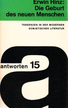 Die Geburt des neuen Menschen : Tendenzen in d. modernen sowjet. Literatur.