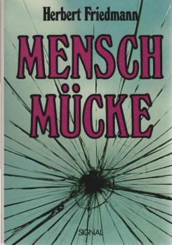 Mensch, Mücke.