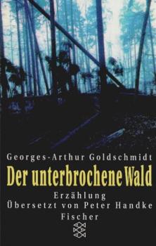 Der unterbrochene Wald : Erzählung.
