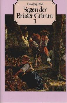 Sagen der Brüder Grimm; Band 1.