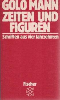 Zeiten und Figuren : Schriften aus 4 Jahrzehnten.