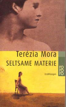 Seltsame Materie : Erzählungen.