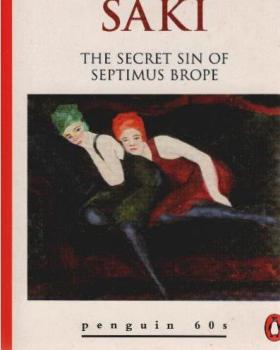 The Secret Sin of Septimus Brope an other Stories  (Penguin 60s)