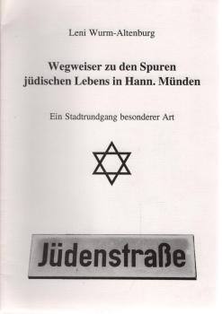 Wegweiser zu den Spuren jüdischen Lebens in Hann. Münden : Ein Stadtrundgang besonderer Art