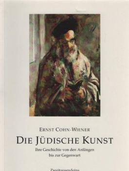 Die Jüdische Kunst. Ihre Geschichte von den Anfängen bis zur Gegenwart.