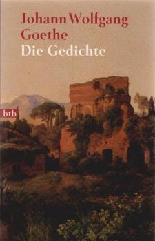 Die Gedichte nach der Ausgabe letzter Hand; Teil: 2., West-östlicher Diwan : Noten und Abhandlungen zu besserem Verständnis des West-östlichen Diwans