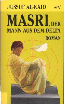 Masri, der Mann aus dem Delta : Roman.