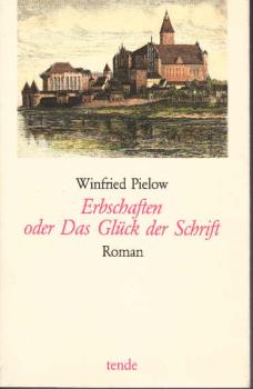 Erbschaften oder das Glück der Schrift : Roman.